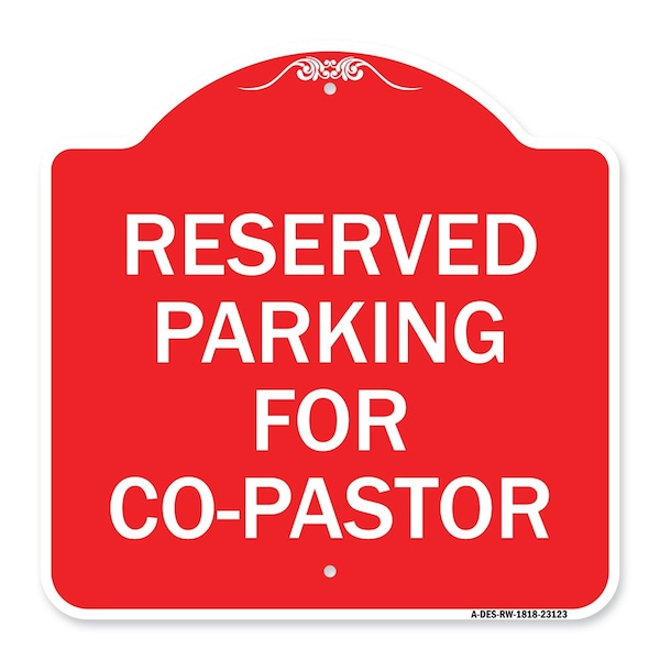 Signmission Designer Series Reserved Parking for Co-Pastor, Red & White Aluminum Sign, 18" x 18", RW-1818-23123 A-DES-RW-1818-23123 - main